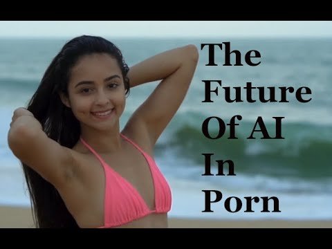 The Future Of AI In Porn